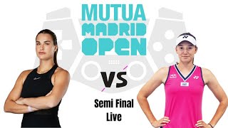 Aryna Sabalenka vs Elena Rybakina  Madrid Open 2024 Semi Final Live [upl. by Lydon]