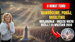 🚨 Medjugorje Orędzie Matki Bożej z 23 WRZESIEŃ 2024 Przesłanie Królowej Pokoju które zmienia świat [upl. by Frydman]