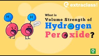 How to calculate Volume Strength of Hydrogen Peroxide H2O2  Physical Chemistry  Extraclass [upl. by Marianna556]