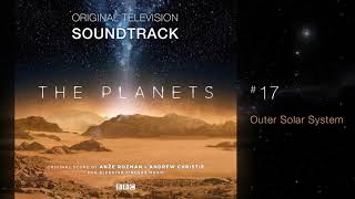 BBC The Planets  Soundtrack 17 Outer Solar System by Anže Rožman amp Andrew Christie [upl. by Chipman]