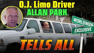 Limo Driver Allan Park Reveals Shocking OJ Simpson LAX Trip Details [upl. by Chow602]