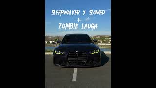 Sleepwalker Slowed  zombie laugh [upl. by Akiemaj]