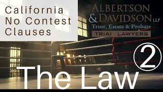 Course 5  Lesson 2 The Law for California No Contest Clauses [upl. by Madelon666]