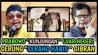 PRABOWO quotKUNJUNGANquot LUAR NEGERI ROCKY GERUNG quotSERANG HABISquot GIBRAN KATANYA GAK BISA KERJA [upl. by Acirat990]