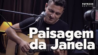 Paisagem da Janela  Lô Borges e Fernando Brant  Patrício Gontijo Acústico [upl. by Saire]