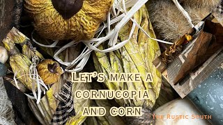 Grungy Fall Cornucopia amp Corncobs [upl. by Chaddie]