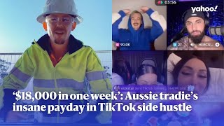 18000 in one week Aussie tradies insane payday in TikTok side hustle  Yahoo Australia [upl. by Cutter]