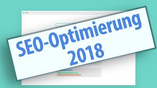 SEO Optimierung 2018 ProfiTipps zur Suchmaschinenoptimierung [upl. by Jennica834]