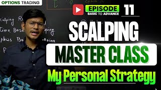 Scalping Master Class  Profitable Trading Setup  My Personal Strategy ‼️  Episode  11  Trading [upl. by Keene455]