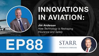 Episode 88 Innovations in Aviation  How Technology is Reshaping Insurance and Safety [upl. by Adnalahs]