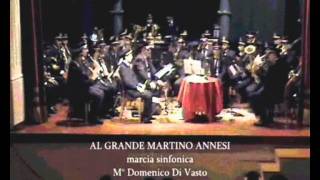 quotAl grande Martino Annesiquot  Marcia Sinfonica [upl. by Schnabel]