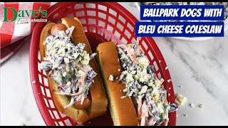 Ballpark dogs with Bleu Cheese Coleslaw [upl. by Einahpets]