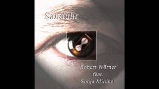 Sanduhr  Robert Wörner feat Sonja Mildner Duett [upl. by Arikaahs]