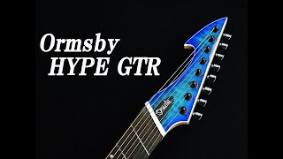 【試奏動画】Ormsby HYPE GTR QMSA（6弦・7弦・8弦） [upl. by Keil]