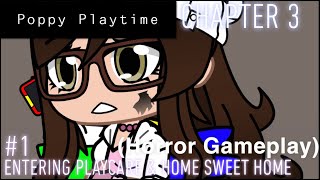 ENTERING PLAYCARE AND HOME SWEET HOME Poppy Playtime Chapter 3 Horror Gameplay Pt 1 [upl. by Halil]