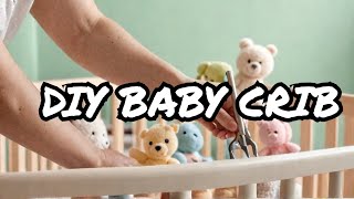 Crafting Comfort Building a Babies Crib [upl. by Tavish]