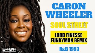 Caron Wheeler  Soul Street Lord Finesse Funkyman Remix RampB 1993 [upl. by Cherian]