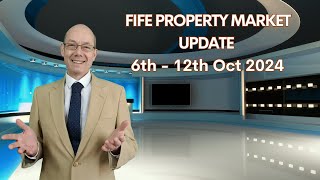 FIFE PROPERTY MARKET UPDATE – 6th – 12th Oct 2024 [upl. by Yurik312]