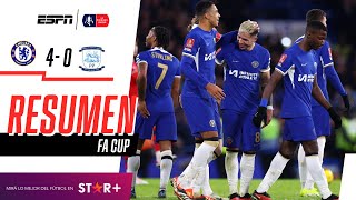 ¡CON GOL DE ENZO FERNÁNDEZ LOS BLUES GOLEARON EN LA FA CUP  Chelsea 40 Preston  RESUMEN [upl. by Kenwee]