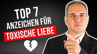 Toxische Liebe 7 Warnzeichen für eine ungesunde Beziehung [upl. by Batista]