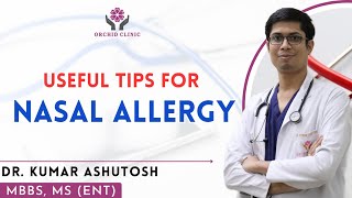 Useful tips for nasal allergy Dr Kumar Ashutosh [upl. by Cris]