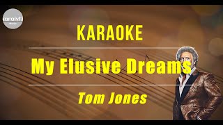 My Elusive DreamsTom Jones 🎤Karaoke🎤 [upl. by Amethist87]