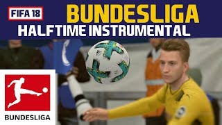 FIFA18 Halftime Instrumental BUNDESLIGA [upl. by Eirac]