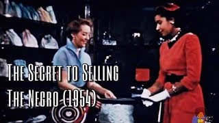 THE SECRET OF SELLING THE NEGRO 1954 [upl. by Aissatsan]