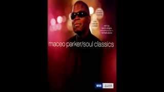 Maceo Parker i Wish  Soul Classics [upl. by Libove]