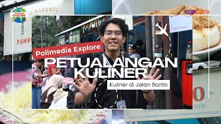 POLIMEDIA EXPLORE  PETUALANGAN KULINER KULINER DI JALAN BARITO [upl. by Anuaf761]