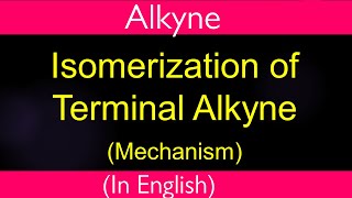 Mechanism I Terminal Alkyne Isomerizes to Internal Alkyne I Free Radical I Acidity of Alkyne [upl. by Nashom937]