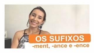 OS SUFIXOS ment ance e ence  Inglês com Vivian Ribeiro [upl. by Adgam]