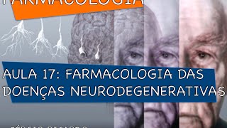 Curso de Farmacologia Aula 17  Doencas neurodegenerativas  Huntington e ELA [upl. by Isborne950]