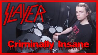 Criminally Insane  Slayer Drum Cover [upl. by Nylram942]