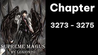 Supreme Magus Chapter 3273  3275 [upl. by Earehs]