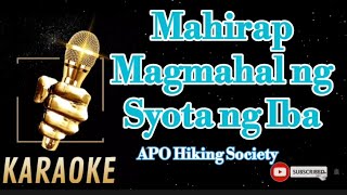 Mahirap Magmahal ng Syota ng ibaAPO Hiking SocietyKaraoke [upl. by Atsyrt]