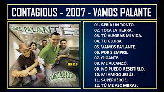 Contagious  2007  Vamos Palante [upl. by Weatherley]