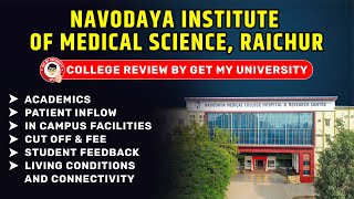 Navodaya Medical College Raichur Review 2024 Facilities Academics cutt off amp fee [upl. by Kline]