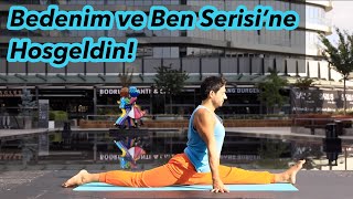 Bedenim ve Ben Serisine HoÅŸgeldin [upl. by Arahset650]