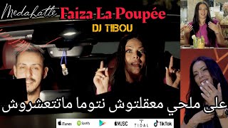 Faiza La Poupée  3la Malhi Ma3e9altouch نتوما ماتتعشروش Medahatte Studio ProLive [upl. by Leopoldeen]