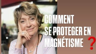 COMMENT SE PROTEGER EN MAGNÉTISME [upl. by Eesac]