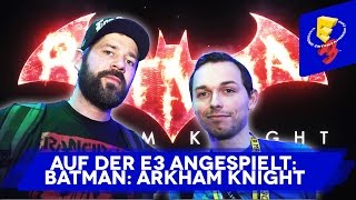 Musthave für Fans Batman Arkham Knight  LPT  E3 2015 [upl. by Atahs468]