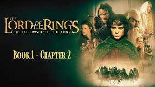 Lord Of The Rings Audiobook 1  Chapter 2 [upl. by Eioj]