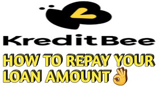 How to Repay Your Loan Amount in Kreditbee app  in telugu [upl. by Ranilopa]