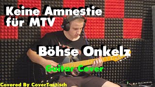 Böhse Onkelz  Keine Amnestie für MTV  Guitar Cover  Covered by CoverTastisch [upl. by Carlyn]