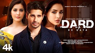 New Song 2024  Dard De Gaya  Sidharth Malhotra  Disha Patani  Raashii Khanna  Hindi Sad Song [upl. by Ayotac]