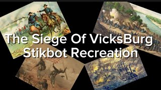 The siege of Vicksburg Stikbot recreation school project ￼￼ [upl. by Mckenzie694]