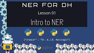 Introduction to Named Entity Recognition NER for DH 01 [upl. by Vashtia]