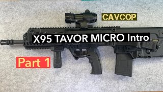 X95 Tavor Micro Part 1 [upl. by Witherspoon]