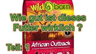 Wildborn Hundefutter  Wie gut ist das   Hundefutter Test Teil 1  Hundeernährung  Nature Trails [upl. by Liana]